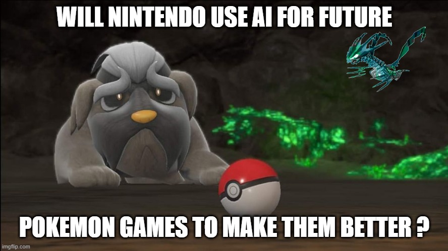 video game questions | WILL NINTENDO USE AI FOR FUTURE; POKEMON GAMES TO MAKE THEM BETTER ? | image tagged in pokemon mabosstiff looking at his ball,nintendo,ai meme,pokemon,video games | made w/ Imgflip meme maker