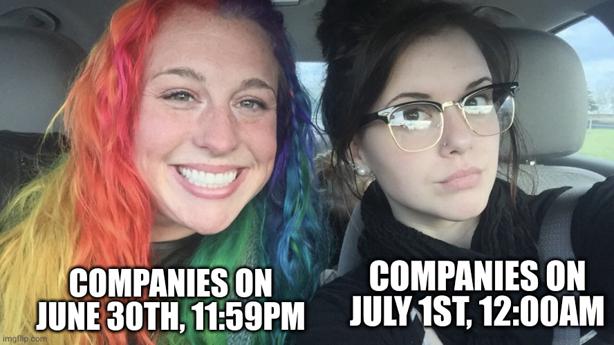 companies during pride month | COMPANIES ON JUNE 30TH, 11:59PM; COMPANIES ON JULY 1ST, 12:00AM | image tagged in rainbow hair and goth,company,pride,pride month,rainbow,gay | made w/ Imgflip meme maker