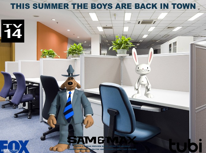 tv shows that might not happen for a while part 3 | THIS SUMMER THE BOYS ARE BACK IN TOWN; CATCH A SNEAK PREVIEW RIGHT AFTER THE MASKED SINGER SUMMER 2023 ON FOX AND STREAM IT NEXT DAY ON TUBI | image tagged in empty office,fake,reboot,sam and max,tubi,streaming | made w/ Imgflip meme maker
