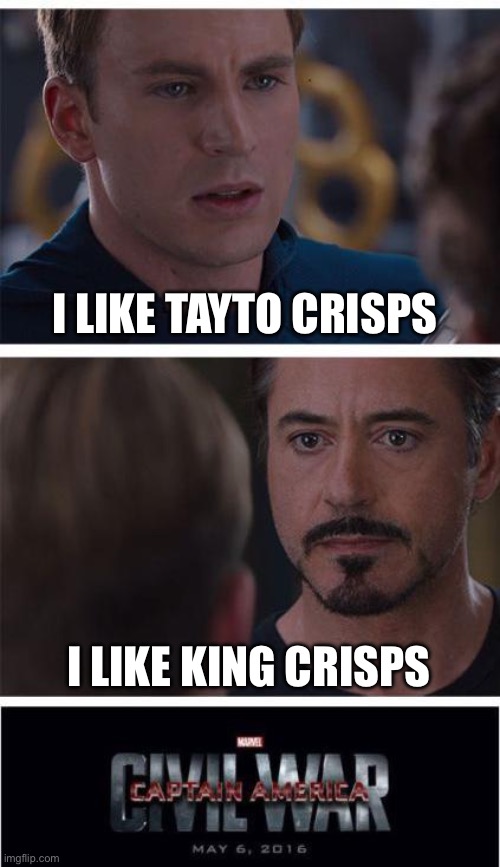 Only Irish people will understand | I LIKE TAYTO CRISPS; I LIKE KING CRISPS | image tagged in memes | made w/ Imgflip meme maker