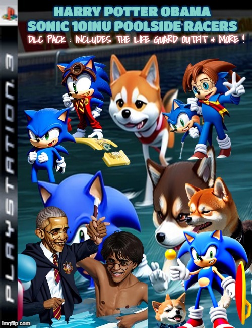 Harry Potter Obama Sonic 10Inu Poolside Racers | HARRY POTTER OBAMA SONIC 10INU POOLSIDE RACERS; DLC PACK : INCLUDES THE LIFE GUARD OUTFIT & MORE ! | image tagged in memes,parody,cryptocurrency | made w/ Imgflip meme maker