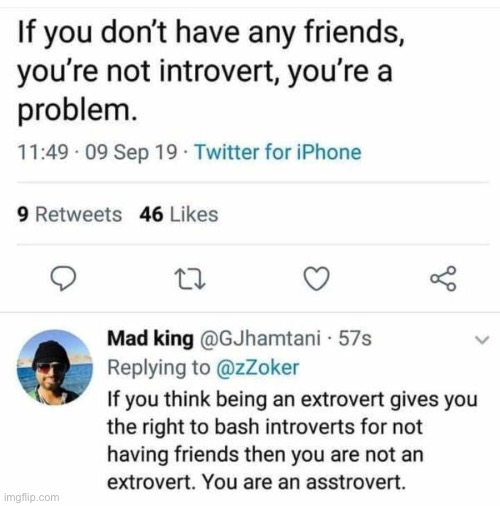 #1,623 | image tagged in insults,introvert,ass,extrovert,friends,posts | made w/ Imgflip meme maker