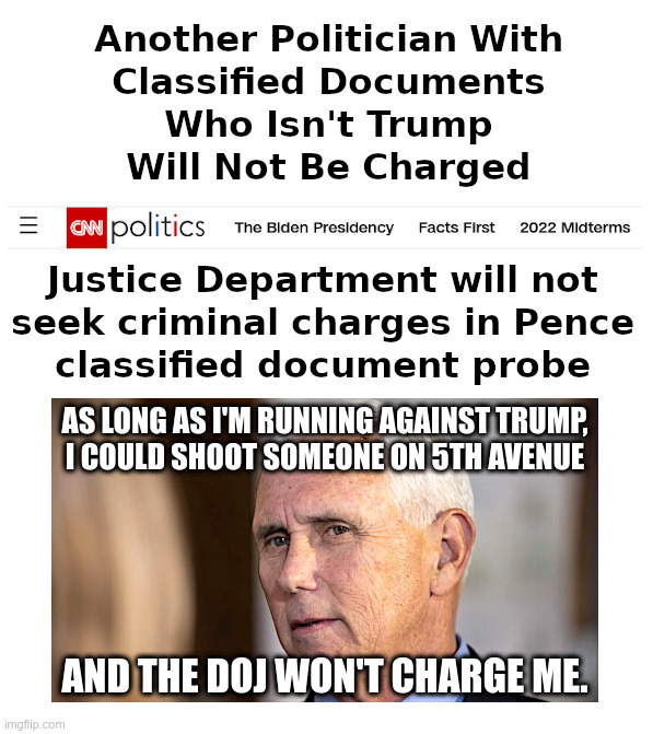 Another Politician With Classified Documents Will Not Be Charged | image tagged in mike pence,joe biden,hillary clinton,barack obama,classified documents | made w/ Imgflip meme maker