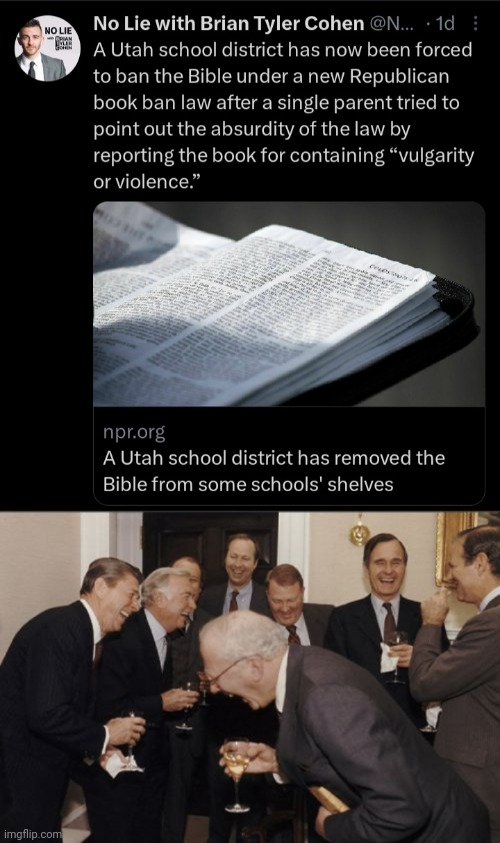 This law made by Republicans just got THE BIBLE banned! xD | image tagged in memes,laughing men in suits | made w/ Imgflip meme maker