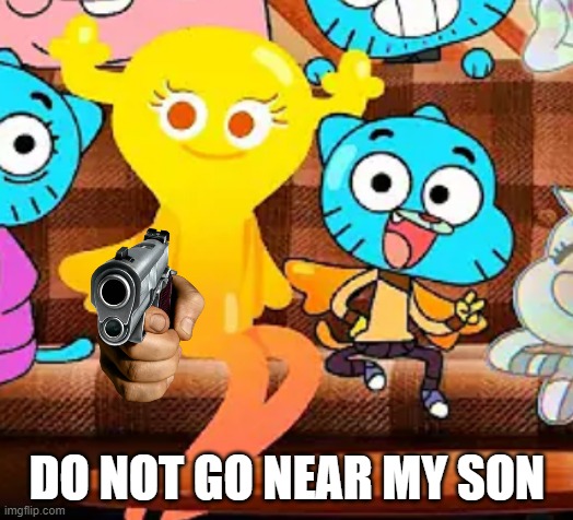 DO NOT GO NEAR MY SON | made w/ Imgflip meme maker