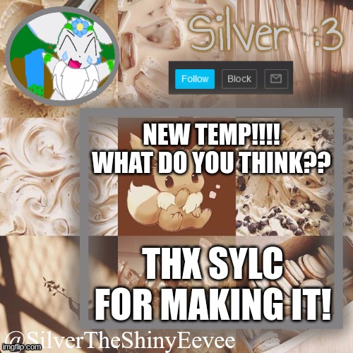 SilverTheShinyEevee Announcement Temp V2 | NEW TEMP!!!!

WHAT DO YOU THINK?? THX SYLC FOR MAKING IT! | image tagged in silvertheshinyeevee announcement temp v2 | made w/ Imgflip meme maker