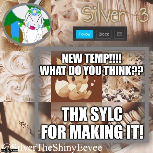 NEW TEMP! | image tagged in silvertheshinyeevee announcement temp v2 | made w/ Imgflip meme maker