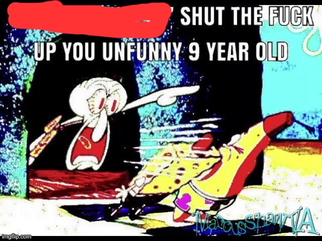 "only in ohio" shut the fuck up you unfunny 9 year old | image tagged in only in ohio shut the fuck up you unfunny 9 year old | made w/ Imgflip meme maker