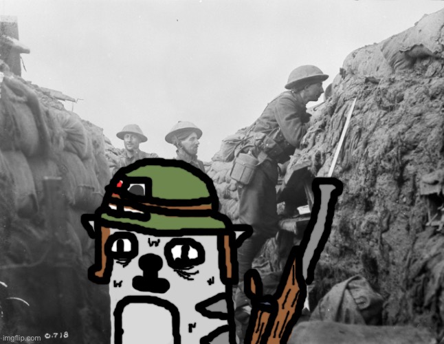 Me n the boys in the trenches | image tagged in me n the boys in the trenches | made w/ Imgflip meme maker