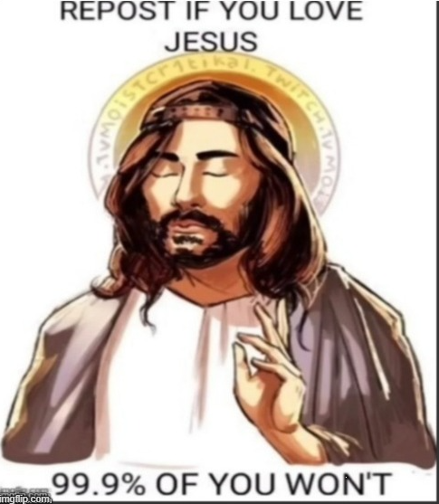 High Quality Repost if you love jesus Blank Meme Template