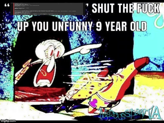 “only in Ohio” stfu you unfunny 9 year old | image tagged in only in ohio stfu you unfunny 9 year old | made w/ Imgflip meme maker