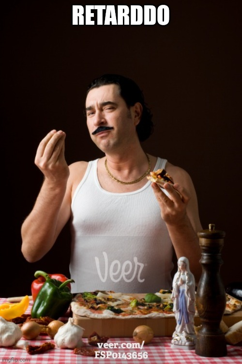 italiano | RETARDDO | image tagged in italiano | made w/ Imgflip meme maker