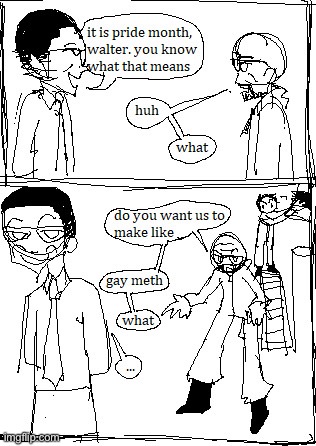 gay meth | made w/ Imgflip meme maker