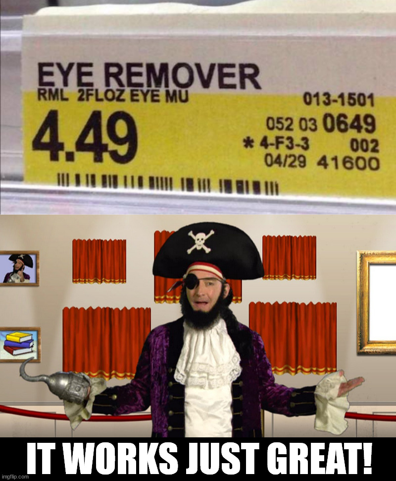 Eye see what I did there | IT WORKS JUST GREAT! | image tagged in patchy cmon | made w/ Imgflip meme maker