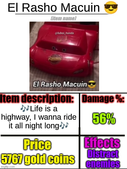 Item-shop extended | El Rasho Macuin 😎; 🎶Life is a highway, I wanna ride it all night long🎶; 56%; 5767 gold coins; Distract enemies | image tagged in item-shop extended | made w/ Imgflip meme maker