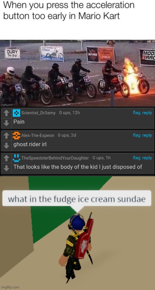 image tagged in what in the fudge ice cream sundae,cursed,comments,memes | made w/ Imgflip meme maker