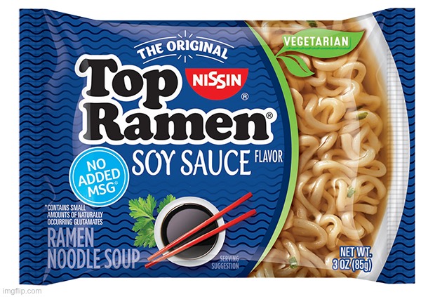 Top Ramen Soy Sauce Flavor | image tagged in top ramen soy sauce flavor | made w/ Imgflip meme maker