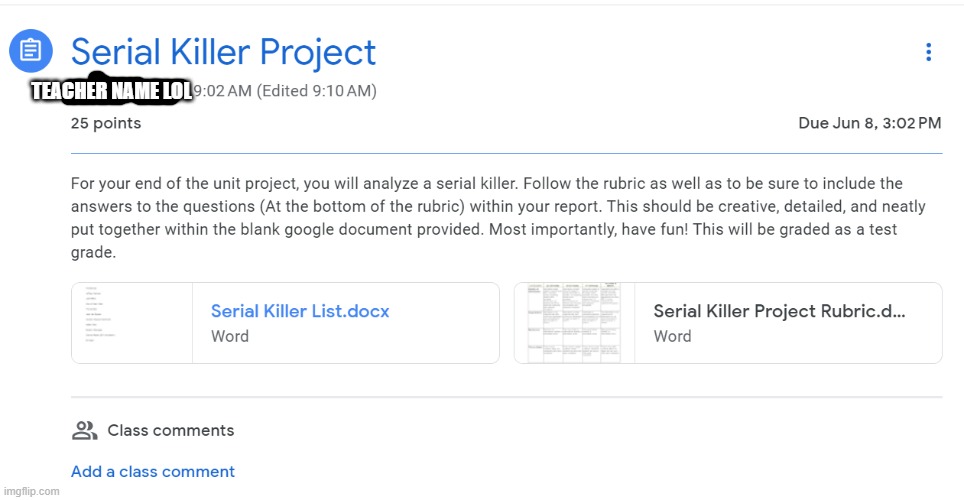 school project reveal | TEACHER NAME LOL | made w/ Imgflip meme maker