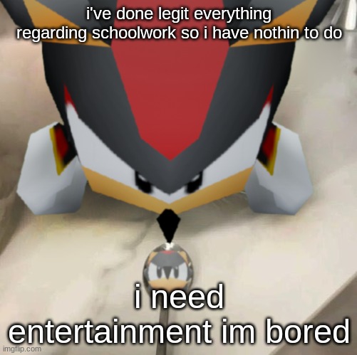 "stop posting low poly sha-" no | i've done legit everything regarding schoolwork so i have nothin to do; i need entertainment im bored | image tagged in low poly shadow spoon | made w/ Imgflip meme maker