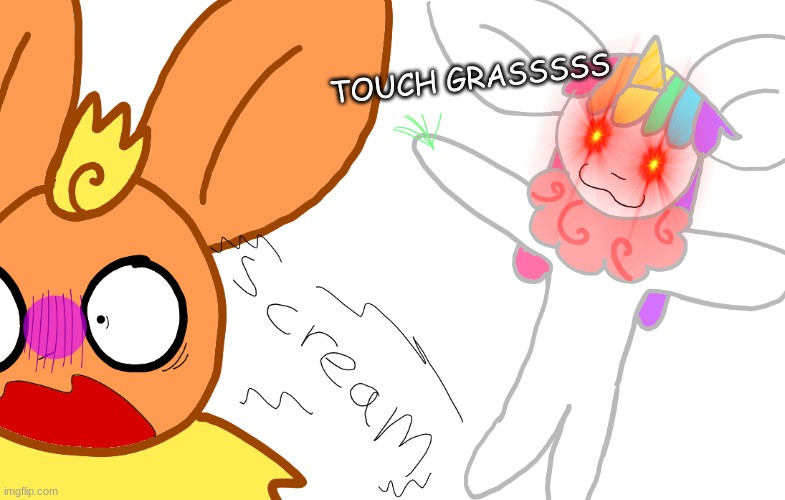 I do this to my brother all the time XDD (flareon is my brother | TOUCH GRASSSSS | image tagged in touch grass | made w/ Imgflip meme maker