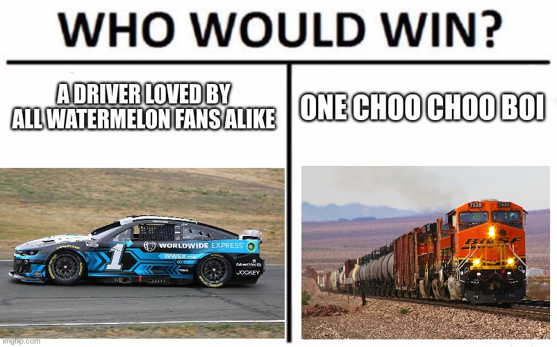 i can almost hear the thomas the tank engine theme | A DRIVER LOVED BY ALL WATERMELON FANS ALIKE; ONE CHOO CHOO BOI | image tagged in memes,who would win,watermelon,trains,thomas the tank engine,nuclear explosion | made w/ Imgflip meme maker