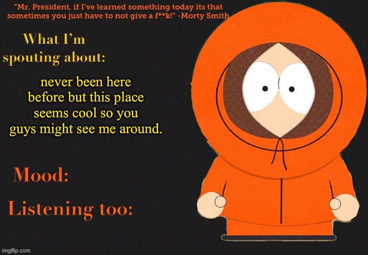 guh | never been here before but this place seems cool so you guys might see me around. | image tagged in -r4nd0m- announcement temp v1 | made w/ Imgflip meme maker