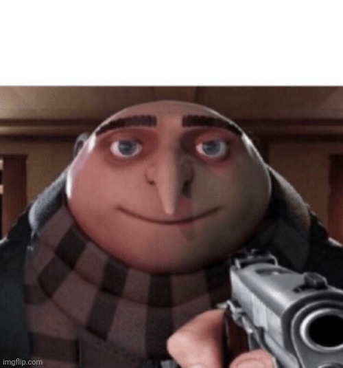 NO Gru | image tagged in no gru | made w/ Imgflip meme maker