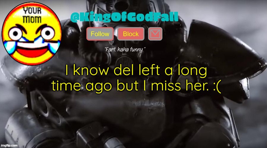 :( | I know del left a long time ago but I miss her. :( | image tagged in announcement | made w/ Imgflip meme maker