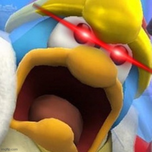 King Dedede oh shit face | image tagged in king dedede oh shit face | made w/ Imgflip meme maker