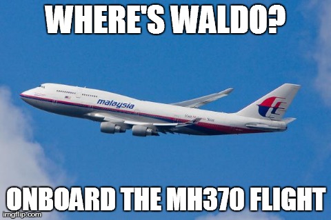 Malaysia Airplane | WHERE'S WALDO? ONBOARD THE MH370 FLIGHT | image tagged in malaysia airplane | made w/ Imgflip meme maker