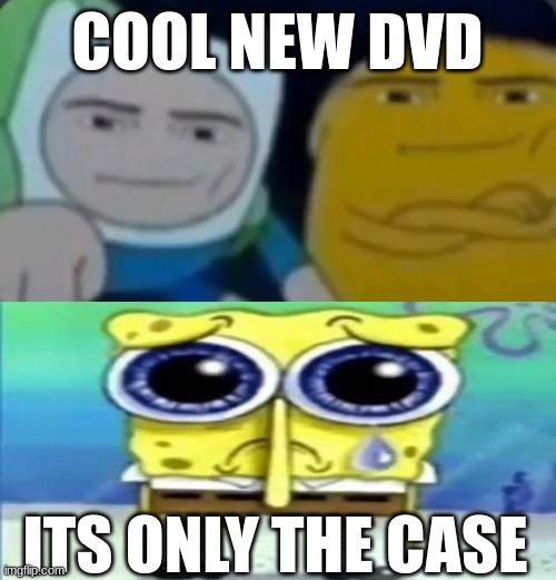 mun fice advunture tim | COOL NEW DVD; ITS ONLY THE CASE | image tagged in man face adventure time,nah | made w/ Imgflip meme maker