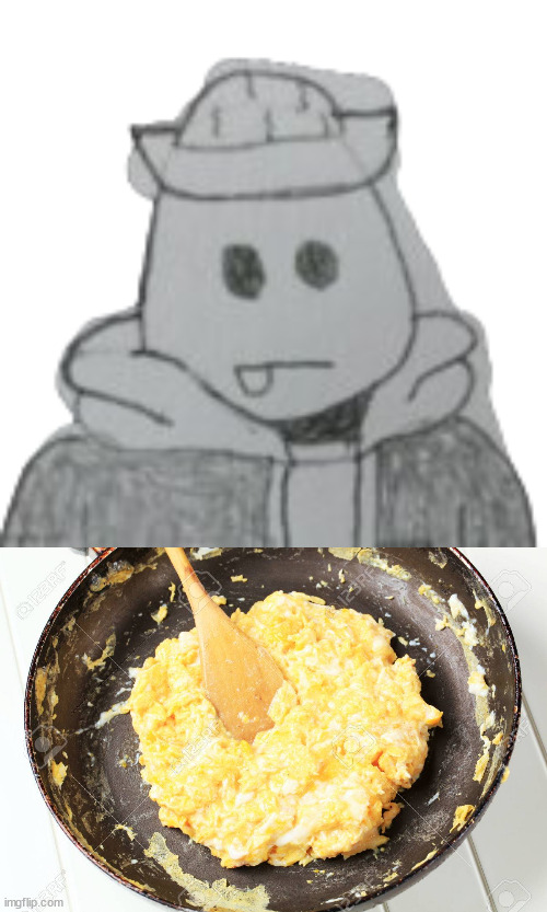 image tagged in eggyhead 2,scrambled eggs | made w/ Imgflip meme maker