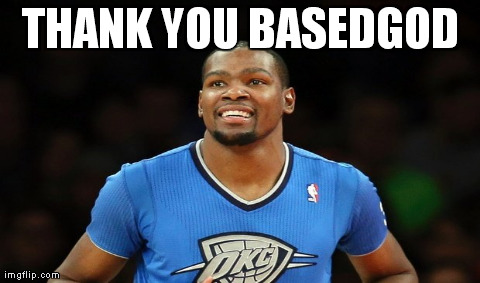 THANK YOU BASEDGOD | made w/ Imgflip meme maker