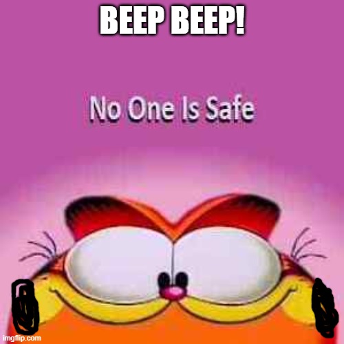 Car. | BEEP BEEP! | image tagged in car | made w/ Imgflip meme maker