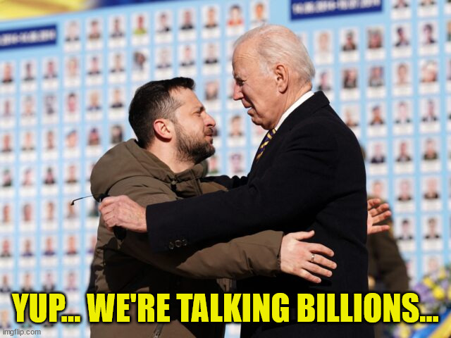 YUP... WE'RE TALKING BILLIONS... | made w/ Imgflip meme maker