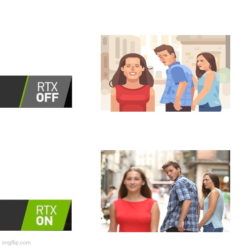 Distracted boyfriend | image tagged in rtx,distracted boyfriend,memes,meme,rtx on and off,distracted | made w/ Imgflip meme maker
