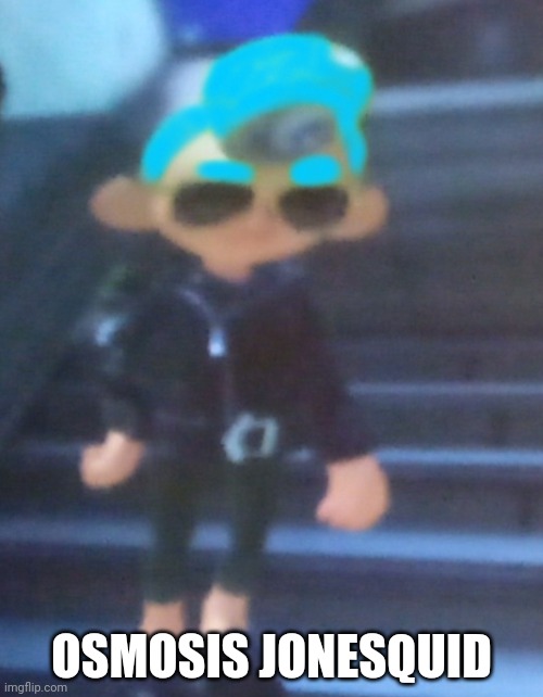 I found osmosis jone's splatoon account :skull: /j I found a dude with clothing that looks like it | OSMOSIS JONESQUID | made w/ Imgflip meme maker