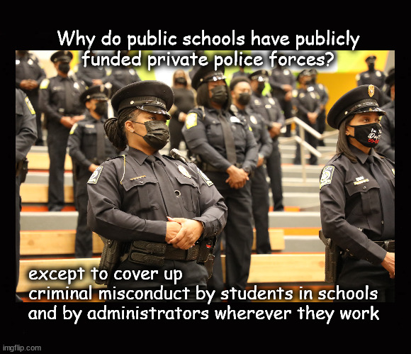 Why Do Public Schools Have Publicly Funded Private Police Forces Imgflip