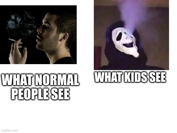 so true | WHAT NORMAL PEOPLE SEE; WHAT KIDS SEE | image tagged in so true memes | made w/ Imgflip meme maker