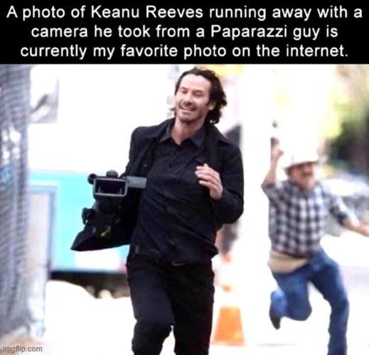 image tagged in keanu reeves,camera,paparazzi | made w/ Imgflip meme maker