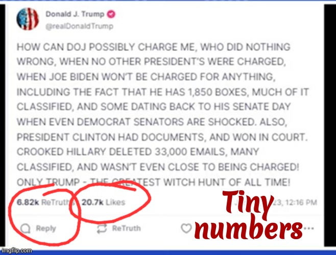 Nobody's Listening Anymore | Tiny numbers | image tagged in gop hypocrite,trump lies,trump supporters,witch hunt,unpopular,memes | made w/ Imgflip meme maker