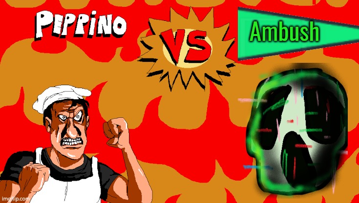 Peppino VS Blank | Ambush | image tagged in peppino vs blank | made w/ Imgflip meme maker