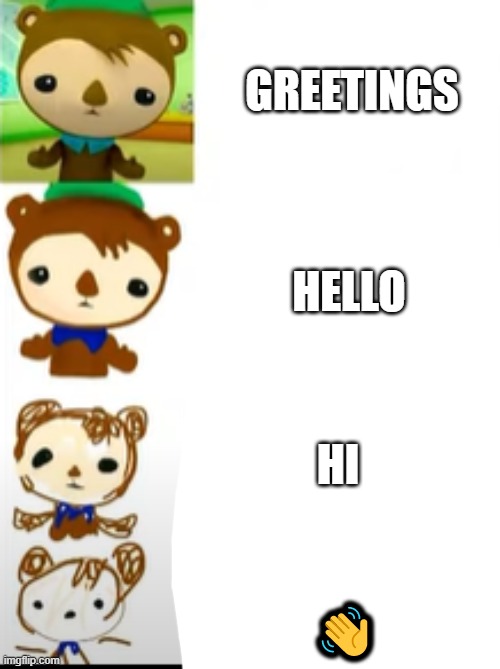 shellington degrade | GREETINGS; HELLO; HI; 👋 | image tagged in shellington degrade | made w/ Imgflip meme maker