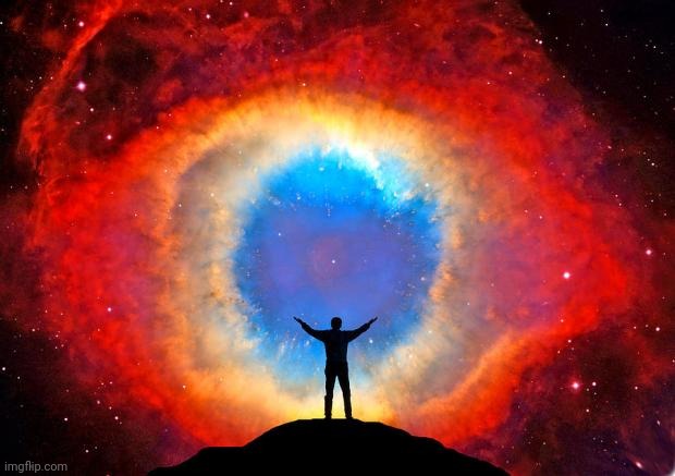 In Awe of the Helix Nebula | image tagged in in awe of the helix nebula | made w/ Imgflip meme maker