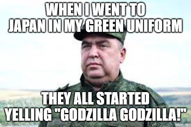 Captain Hippo | WHEN I WENT TO JAPAN IN MY GREEN UNIFORM; THEY ALL STARTED YELLING "GODZILLA GODZILLA!" | image tagged in captain hippo | made w/ Imgflip meme maker