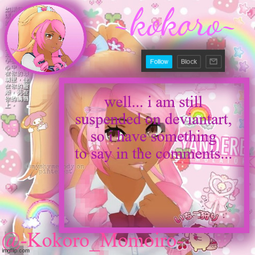 Kokoro Momoiro announcement | well... i am still suspended on deviantart, so i have something to say in the comments... | image tagged in kokoro momoiro announcement | made w/ Imgflip meme maker