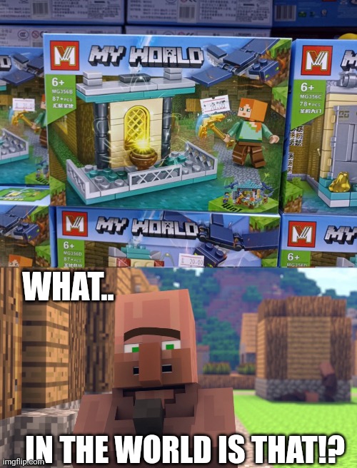 I'D STILL BUY IT | WHAT.. IN THE WORLD IS THAT!? | image tagged in minecraft,minecraft villagers,lego,bootleg | made w/ Imgflip meme maker