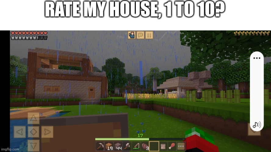 Or just leave an upvote | RATE MY HOUSE, 1 TO 10? | image tagged in minecraft,fun,good,build,that would be great | made w/ Imgflip meme maker