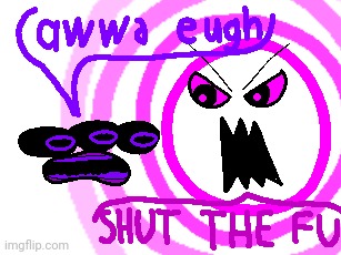 awwa awwa eugh | made w/ Imgflip meme maker
