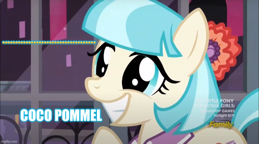Coco pommel | 🤤🤤🤤🤤🤤🤤🤤🤤🤤🤤🤤🤤🤤🤤🤤🤤🤤🤤🤤🤤🤤🤤🤤🤤🤤🤤🤤🤤🤤🤤🤤🤤🤤🤤🤤🤤; COCO POMMEL | image tagged in coco pommel | made w/ Imgflip meme maker